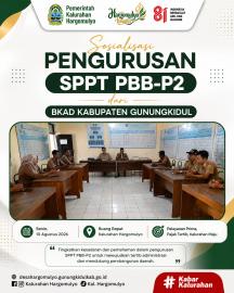 SOSIALISASI PENGURUSAN SPPT PBB-P2 DARI BKAD KABUPATEN GUNUNGKIDUL